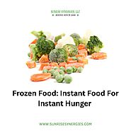 Frozen Food: Instant Food For Instant Hunger
