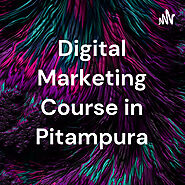 Why I am learn Digital Marketing Course in Pitampura 2023 | anchor