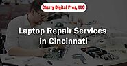 Laptop Repair Services in Cincinnati, Ohio