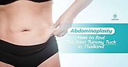 Abdominoplasty : How to find The Best Tummy Tuck in Thailand