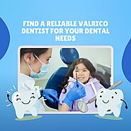 Find a Reliable Valrico Dentist for Your Dental Needs