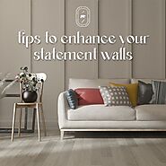 Tips to enhance your statement walls