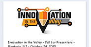 Innovation in the Valley - Call for Presenters - Montvale, NJ - October 24, 2015