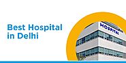 Website at https://www.nivabupa.com/health-insurance-articles/top-hospitals-in-delhi.html