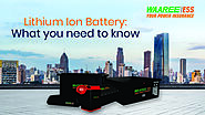 Lithium Ion Battery: What you Need to Know?