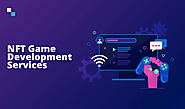 NFT Game Development Services: Creating Immersive and Decentralized Gaming Experiences