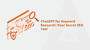 ChatGPT For Keyword Research: Your Secret SEO Tool