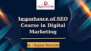 Importance of SEO Course in Digital Marketing - Download - 4shared - Digital Drive360