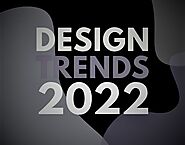 WEB DESIGN TRENDS TO LOOK OUT FOR IN 2022