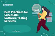 Best Practices for Successful Software Testing Manual Services
