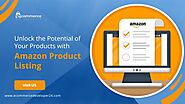 Unlock the Potential of Your Products with Amazon Product Listing