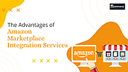 The Advantages of Amazon Marketplace Integration Services