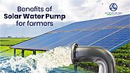 Benefits of Solar Water Pump for Farmers