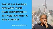 Pakistani Taliban declares parallel government with new cabinet