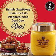 Relish nutritious Diwali feasts prepared with desi gir cow a2 ghee! | Cow ghee, Ghee, Desi ghee