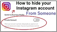 How to Hide Instagram Account and Prevent From Other Users