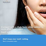 Connect with a High-Tech Lithia Dentist to Look After Your Teeth