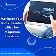 Maximize Your Sales Potential with eBay Integration Services