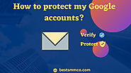How to protect my Google accounts? | by Alonso Sesco | Dec, 2022 | Medium