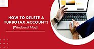 How to Delete a TurboTax Account? [Windows/ Mac]