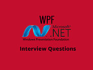 WPF interview questions 2023 - TopInterviewQuestions