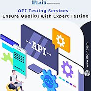 API Testing Services - Ensure Quality with Expert Testing