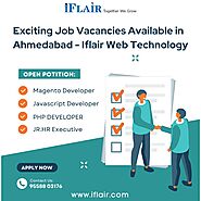 Exciting Job Vacancies Available in Ahmedabad: Iflair Web Technology