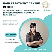 Best Hair Transplant Surgeon in Delhi - DMC Trichology