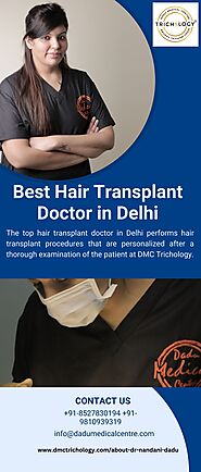 Best Hair Transplant Doctor in Delhi At DMC Trichology