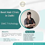 Best Hair Clinic in Delhi - DMC Trichology