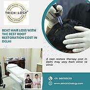 Best Hair Loss with the Best Root Restoration Cost in Delhi