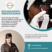 Best Hair Growth Promoter in Delhi - Delhi, Vasant Vihar, and Rajouri Garden