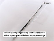 2. Inferior Cutting Edge Quality