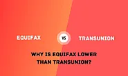 Why is Equifax Lower than TransUnion?