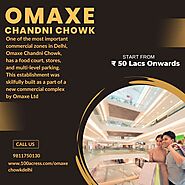 Omaxe Chandni Chowk Delhi - A truly brand building opportunity for businesses