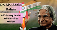 Dr. APJ Abdul Kalam: A Visionary Leader Who Inspired Millions