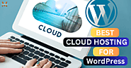 Top 10 The Best Cloud Hosting for WordPress Sites