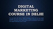 Digital Marketing Course In Delhi by bestinstitutedigitalmarketing - Issuu