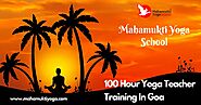 100 Hour Yoga Teacher Training In Goa | Mahamukti Yoga