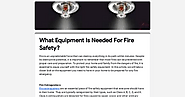 What Equipment Is Needed For Fire Safety?