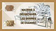 Décortiqueuse de Graines de Chanvre / de Tournesol