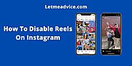 How To Disable Reels On Instagram (Easy Guide)