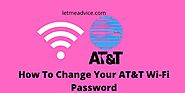 How To Change Your AT&T Wi-Fi Password