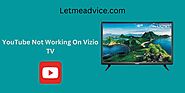 YouTube Not Working On Vizio TV: How To Fix In Easy Ways