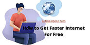 How to Get Faster Internet For Free