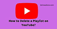 How to Delete a Playlist on YouTube?