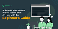 10 React Projects For Beginners – Build Your First ReactJS Project In Less Than An Hour