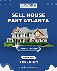 Sell Fast And Get Quick Cash for Your Atlanta Home!