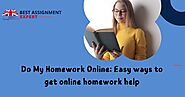 Do My Homework Online: Easy Ways to Get Online Homework Help