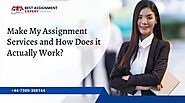 What is Make My Assignment Services and How Does it Actually Work?